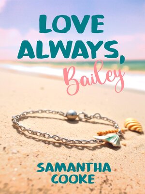 cover image of Love Always, Bailey